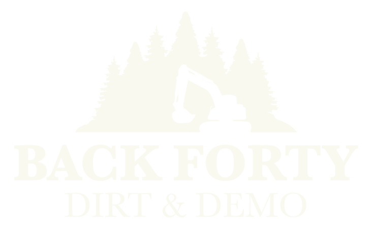 Back Forty Dirt & Demo